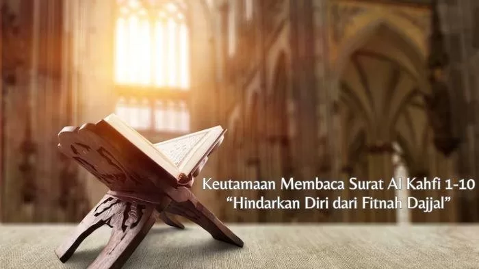 Read more about the article Keutamaan Surat Al-Kahfi dalam Islam